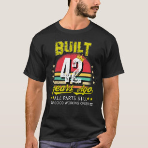 Camiseta Construído Há 42 Anos, Todas As Partes Ainda Em Bo