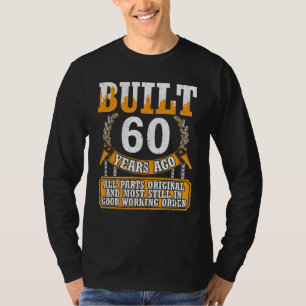Camiseta Construído Há 60 Anos, Original Mais Ainda Em Bom