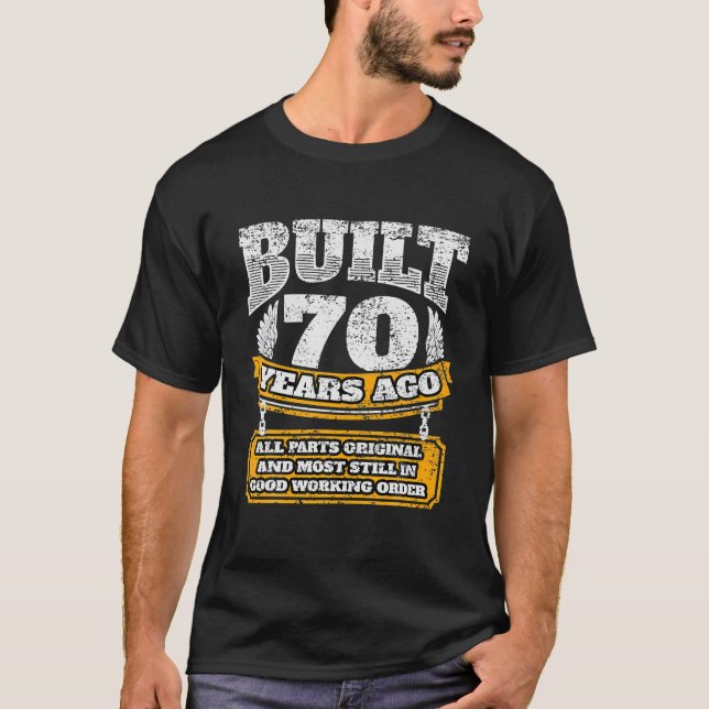 Camiseta Construído Há 70 Anos, Todas As Peças Originais Id (Frente)