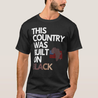 Camiseta Construído no Dia da Independência Negra