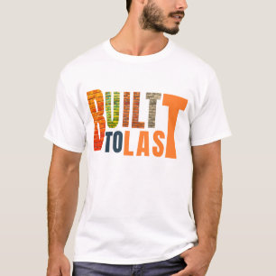 Camiseta Construído para Durar – Durável, Confiável, Feito