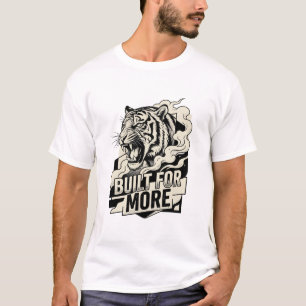 Camiseta Construído Para Mais Tigre Rugindo Motivação Geomé