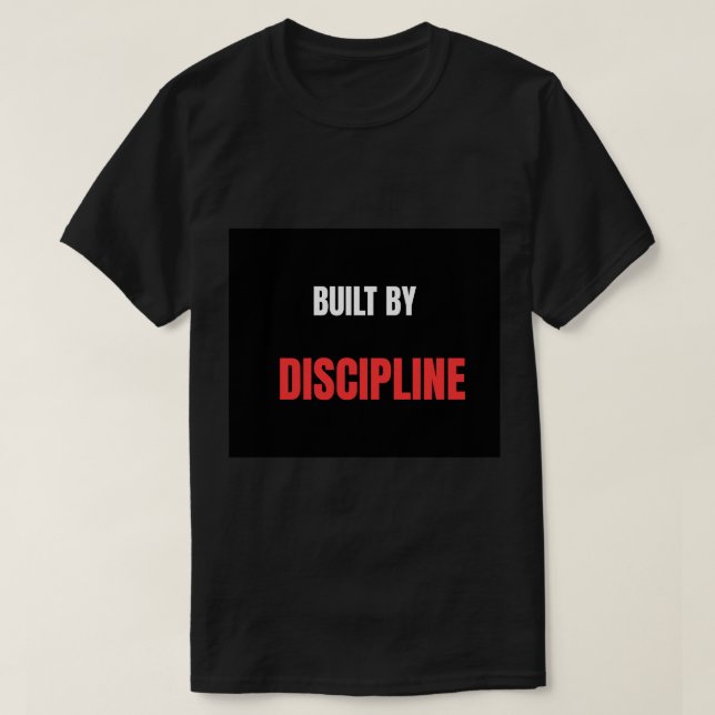 Camiseta Construído Pela Disciplina Powerlifting Ginásio Mo (Frente do Design)