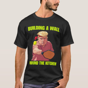 Camiseta Construindo uma parede em torno da cozinha Trump P