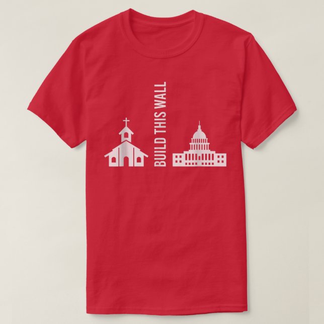 Camiseta Construir Esta Parede Irônica Separada Igreja E Es (Frente do Design)