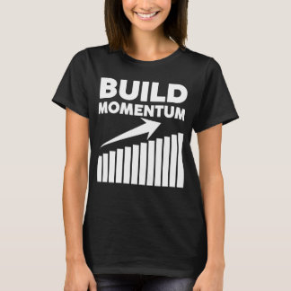 Camiseta construir impulso uma citação motivacional