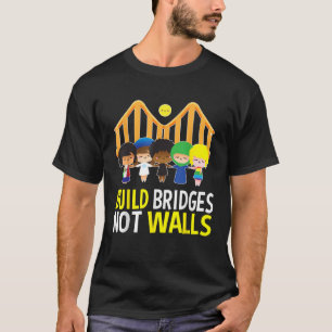Camiseta Construir pontes não murais Presente político para