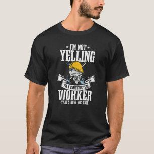 Camiseta Construtor que não estou gritando sou um trabalhad