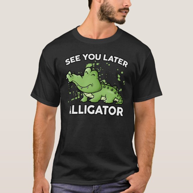 Camiseta Consulte Você Mais Tarde Alligator (Frente)