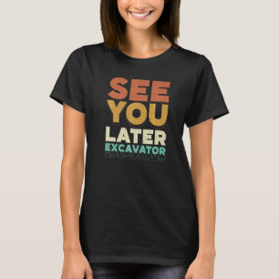 Camiseta Consulte Você Mais Tarde O Veículo Trabalhador De