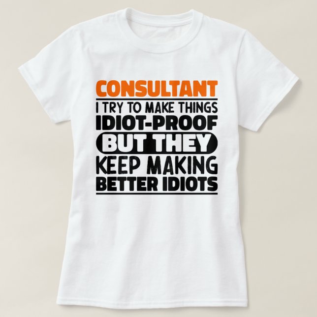 Camiseta Consultor, Tento Engraçado, Consultor (Frente do Design)