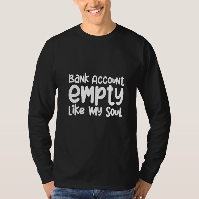 Camiseta Conta Bancária Vazia Como Minha Alma (Frente)