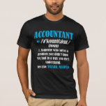 Camiseta Contabilidade engraçada da definição da ideia do<br><div class="desc">Seja preparado para a estação do imposto nesta camisa engraçada do contador. Aos clientes,  você olha como um feiticeiro ou um mágico. Deixe-os saber bom você é com esta ideia do presente da definição do contador.</div>