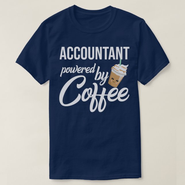 Camiseta Contabilista Acionado Pelo Café Funny Gift Idea (Frente do Design)