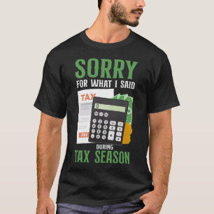 Camiseta Contabilista Desculpe O Que Eu Disse Durante