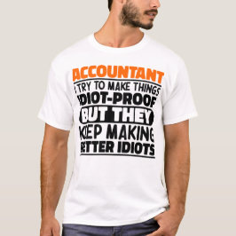 Camiseta Contabilista Eu Tento Fazer Coisas Idiotas Provas 