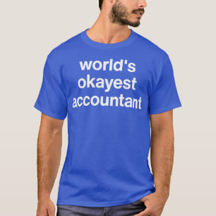 Camiseta Contabilista Mundialmente Okayest 14