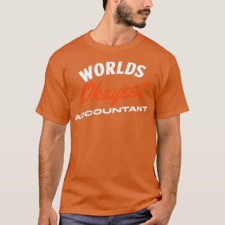 Camiseta Contabilista Mundialmente Okayest 2