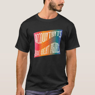 Camiseta Contabilistas Contabilizam Excelentes