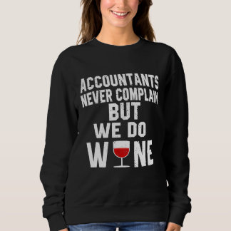 Camiseta Contabilistas Nunca Reclamam, Mas Fazemos Contas D