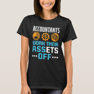 Camiseta Contabilistas Trabalham Com Seus Ativos De Forma F