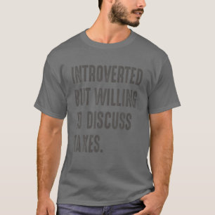 Camiseta Contador Engraçado Apresentou, Mas Disposto A Dis