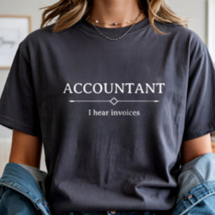 Camiseta Contador Eu Ouço Faturas, Contabilidade CPA Engraç