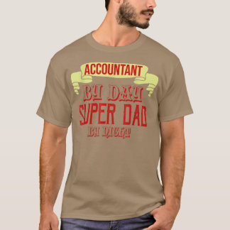 Camiseta Contador por dia super pai pela noite Profissão ca