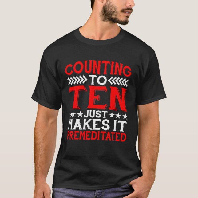 Camiseta Contando Para Dez Apenas Faz Isso Premeditar (Frente)