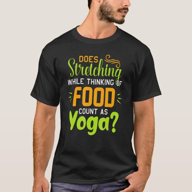 Camiseta Contar alongamento enquanto pensa em comida conta  (Frente)