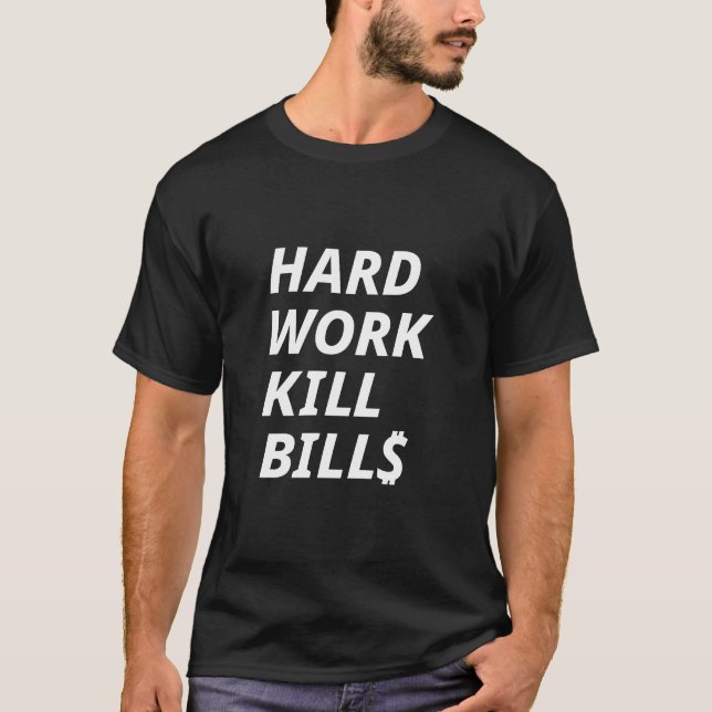 CAMISETA CONTAS DE MATAR DE TRABALHO DO DURO (Frente)