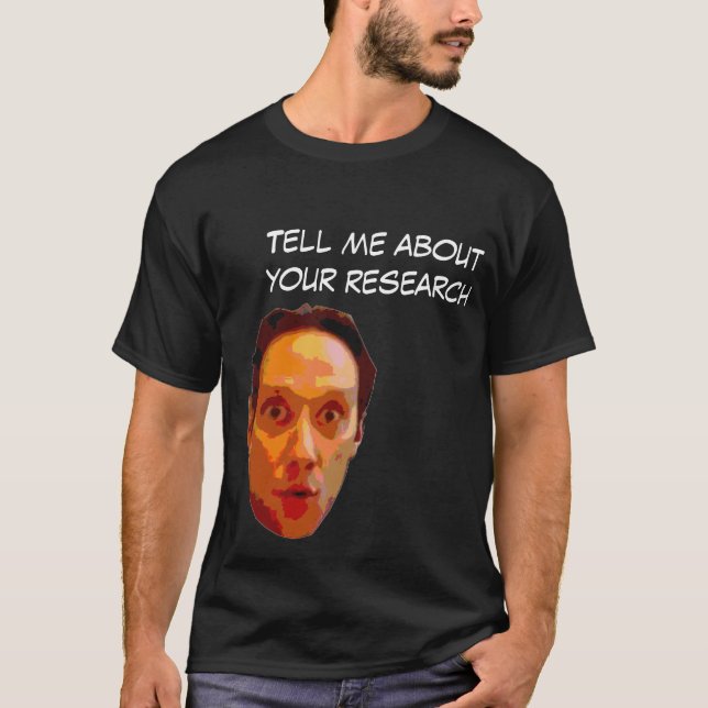 Camiseta Conte-me sobre sua pesquisa (Frente)