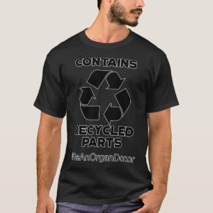 Camiseta Contém o Destinatário T de Transplante de Peças
