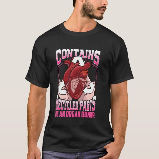 Camiseta Contém Partes De Reciclado Ser Um Orgão Doador De  (Frente)