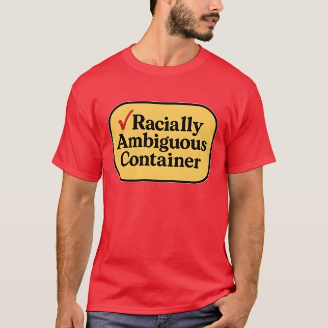 Camiseta Contentor Racialmente Ambíguo (Frente)