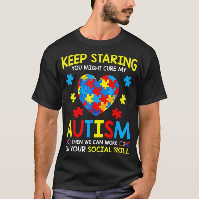 Camiseta Continua A Estreitá-Lo, Pode Curar O Meu Autismo (Frente)