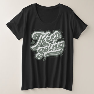 Camiseta Continua a minha citação automotivadora.
