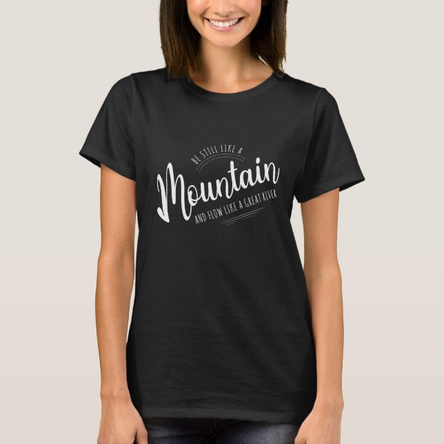Camiseta Continua a ser como uma montanha Lao Tzu, uma cami (Frente)
