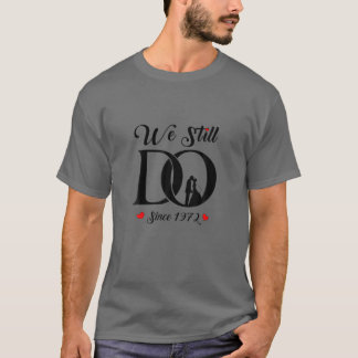 Camiseta Continuamos A Fazê-Lo Desde 1972, 50º Aniversário 