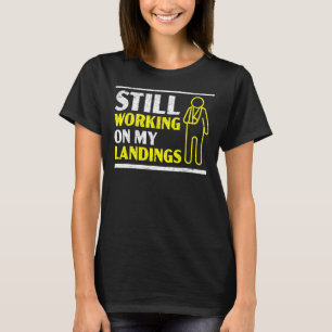 Camiseta Continuando Trabalhando No Meu Aterro Quebrou O Do