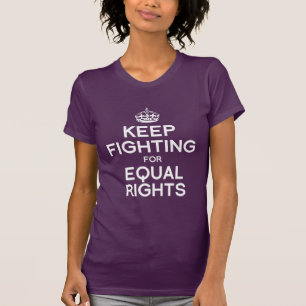 CAMISETA CONTINUAR A LUTAR PELA IGUALDADE DE DIREITOS
