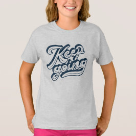 Camiseta Continuar a ser Motivado por aspas Inspiracionais 