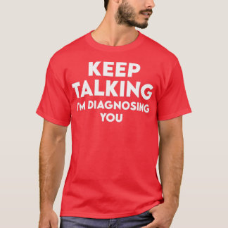 Camiseta Continuar Falando Ix27m Diagnosticando Você