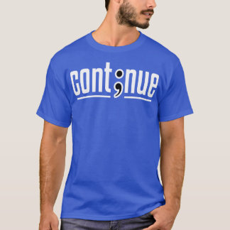 Camiseta Continuar o Sweet da Consciência da Saúde Mental