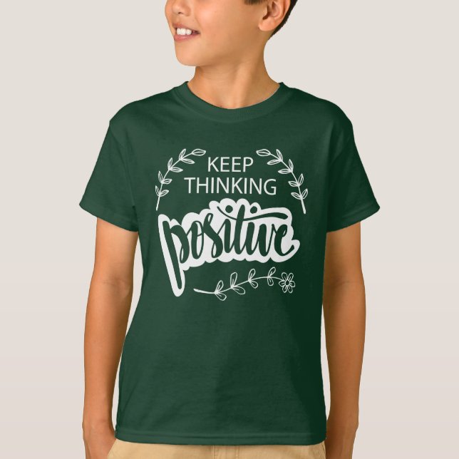 Camiseta Continue a pensar como positivo (Frente)