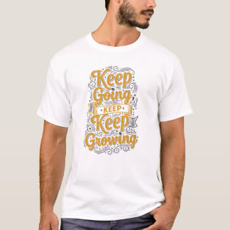 Camiseta Continue, Continue Crescendo Motivacional