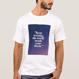 Camiseta Continue Escrevendo, o mundo precisa de sua opção 