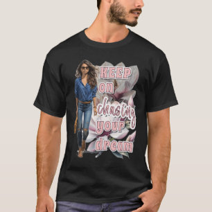 Camiseta Continue perseguindo seu adesivo de sonho