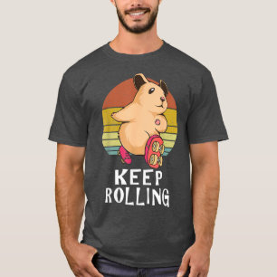 Camiseta Continue rodando um cilindro de Hamster patinando