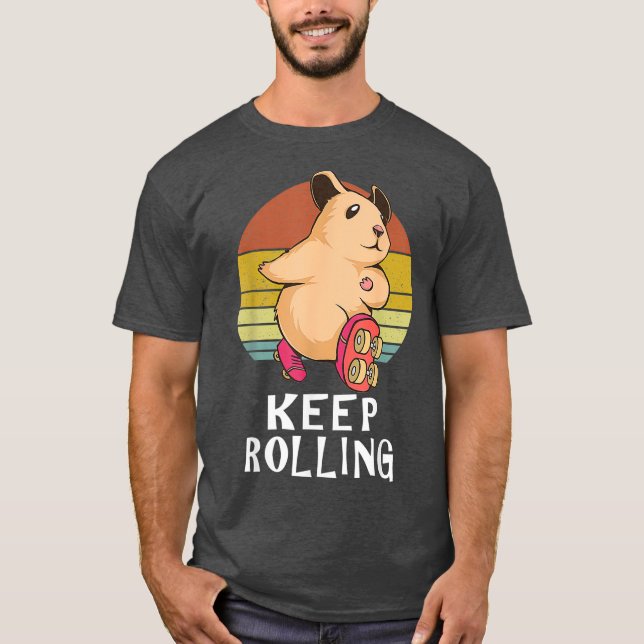 Camiseta Continue rodando um cilindro de Hamster patinando (Frente)